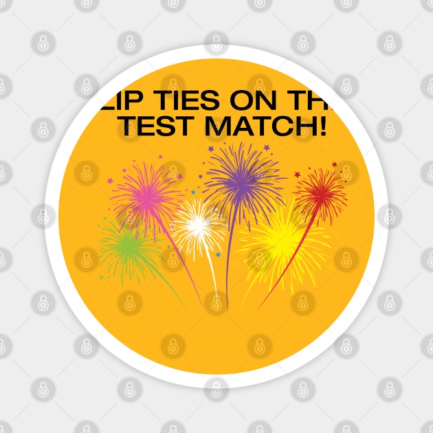 Zip Ties On The Test Match Magnet by Litehouse Tees